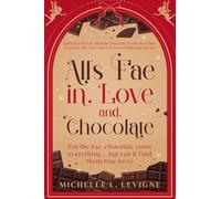 All's Fae in Love and Chocolate: Special Edition: Includes excerpts from the Ether Lexicon, the Fae source of knowledge and advice.