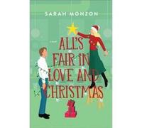Alls Fair in Love and Christmas by Sarah Monzon Sarah Monzon (Auteur)