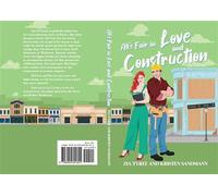 All's Fair in Love and Construction - Kristen Sandmann - Romance - ebook (ePub) - Livre