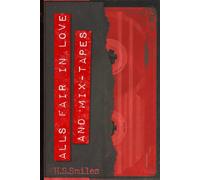 All's Fair In Love And Mix-Tapes