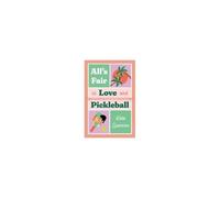 All's Fair In Love And Pickleball