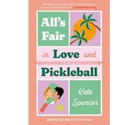 All's Fair in Love and Pickleball: The Perfect Enemies-To-Lovers Sports Romance!