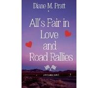 All's Fair In Love And Road Rallies