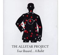 Allstar Project - Your Reward...a Bullet