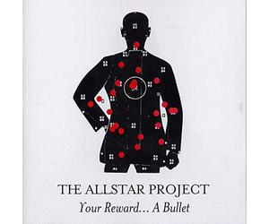 Allstar Project - Your Reward...a Bullet