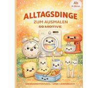 Alltagsdinge zum Ausmalen: Mein erstes Mal - und Lernbuch
