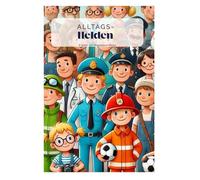 Alltagshelden: geschrieben von Magdalena Weiss