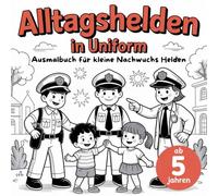 Alltagshelden in Uniform