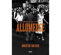 Allumeuse: Genèse d'un mythe