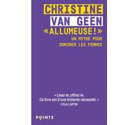 Allumeuse ! - Un Mythe Pour Dominer Les Femmes