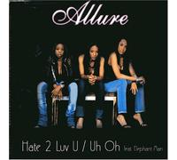 Allure - Hate 2 Love U/Oh No Ft. [Import]