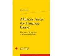 Allusions Across the Language Barrier James Gawley (Auteur), Glenn Roe (Collection dirigée par), Didier Alexandre (Collection dirigée par)