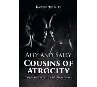 Ally And Sally Cousins Of Atrocity