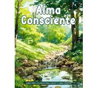 Alma Consciente Libro Para Colorear Para Adultos: Página De Colorear De Paisaje De Alma Consciente Para Mujeres Adultas, Para Alivio Del Estrés Y Mindfulness. Grandes Regalos Para Mujeres Adultas.