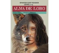 ALMA DE LOBO: Spanish Easy Reader Level Two