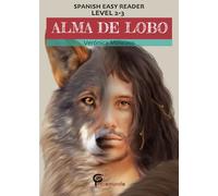 ALMA DE LOBO: Spanish Easy Reader Level Two