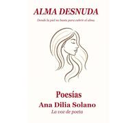 ALMA DESNUDA: Donde la piel no basta para cubrir el alma