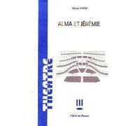Alma et Jérémie Victor Haïm (Auteur)