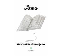 Alma - Gwénaëlle Jouanjean - Le Lys Bleu - broché - Roman