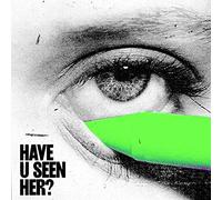 Alma - Have U Seen Her [Import]