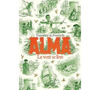 Timothée de Fombelle – Alma – Tome 1 – Le Vent se lève – Gallimard