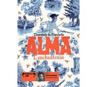 Timothée de Fombelle – Alma, l'enchanteuse – CD T2 – Gallimard