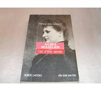 ALMA MAHLER OU ART ETRE AIMEE