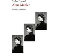 Alma Mahler Sasho Dimoski (Auteur)