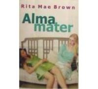 Alma Mater - MAE BROWN,RITA Mae Brown, Rita (Auteur)