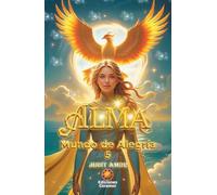 ALMA: Mundo de Alegría (OCTOLOGÍA ALMA nº5)