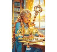 ALMA: Mundo de Paz (OCTOLOGÍA ALMA Nº7)