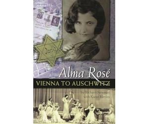 Alma Rose: Vienna to Auschwitz