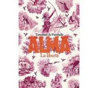 Alma Timothée de Fombelle (Auteur), François Place (Illustration)