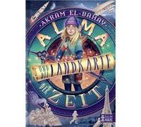 Alma und die Landkarte der Zeit | Akram El-Bahay Akram El-BahayAkram El-Bahay (Auteur)