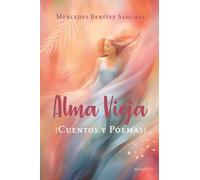 Alma vieja: Cuentos y poemas