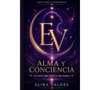 Alma y Conciencia: La carta que volvió a sus manos: Una novela espiritual de intriga, tarot, astrología y despertar interior