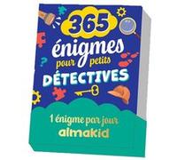 Loïc Audrain & Sandra Lebrun – Almakid 365 énigmes pour petits détectives – Cartonné