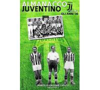Almanacco Juventino - Volume 1 Gli anni '30