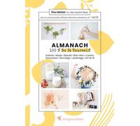 Almanach 100% Do it yourself - Elise Maillet - Creapassions - broché - Almanach