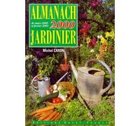 Almanach 2000 Du Jardinier - De Mars 2000 A Fevrier 2001