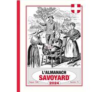 Almanach 2024 Savoyard - Collectif - Arthema - broché - Almanach