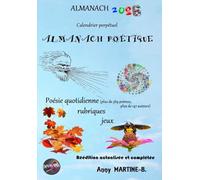 ALMANACH 2026 - Calendrier perpétuel - ALMANACH POÉTIQUE: Poésie quotidienne (plus de 369 poèmes, plus de 147 auteurs), rubriques, jeux