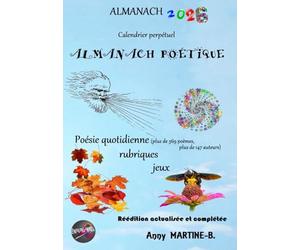ALMANACH 2026 - Calendrier perpétuel - ALMANACH POÉTIQUE: Poésie quotidienne (plus de 369 poèmes, plus de 147 auteurs), rubriques, jeux