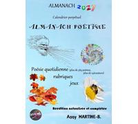 ALMANACH 2027 - Calendrier perpétuel - ALMANACH POÉTIQUE: Poésie quotidienne (plus de 369 poèmes, plus de 148 auteurs), rubriques, jeux