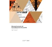 Almanach-annuaire de l'arrondissement de Lunéville - Collectif - Hachette Bnf - broché - Livre