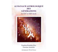Almanach Astrologique des Générations Du XXe et XXIe siècle - Faustine Austerlitz - Youstory Eds - broché - Almanach