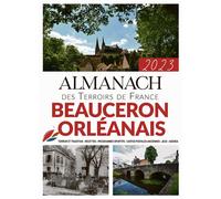 Almanach beauceron & orléannais 2023 - Collectif - Pelican Creations Du - broché - Almanach