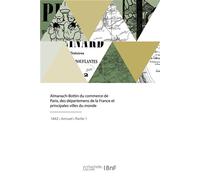 Almanach-Bottin du commerce de Paris, des départemens de la France et principales villes du monde - Sébastien Bottin - Hachette Bnf - broché - Livre