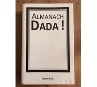 Almanach Dada ! : Edition bilingue français-allemand