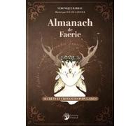 Almanach de Faerie - Secrets et croyances populaires Véronique Barrau (Auteur), Océane Laïssouk (Illustration)